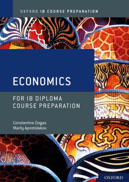 Oxford IB Diploma Programme: IB Course Preparation Economics Student Book, Paperback / softback Book