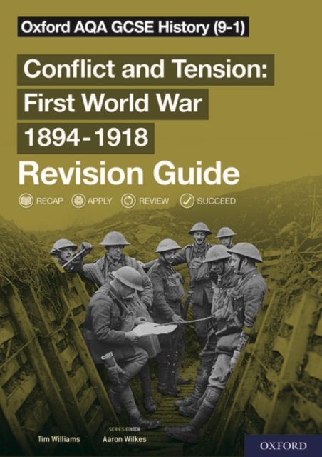 Oxford AQA GCSE History: Conflict and Tension First World War 1894-1918 Revision Guide (9-1), Paperback / softback Book