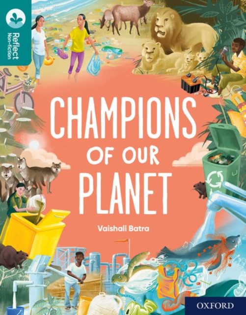 Oxford Reading Tree TreeTops Reflect: Oxford Reading Level 16: Champions of Our Planet, Paperback / softback Book