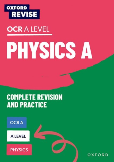Oxford Revise: A Level Physics for OCR A Complete Revision and Practice, Multiple-component retail product Book
