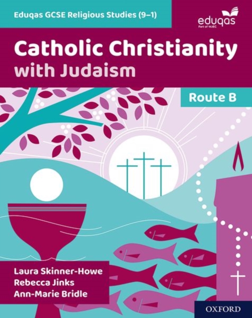 Eduqas GCSE Religious Studies (9-1): Route B : Catholic Christianity with Judaism, Paperback / softback Book