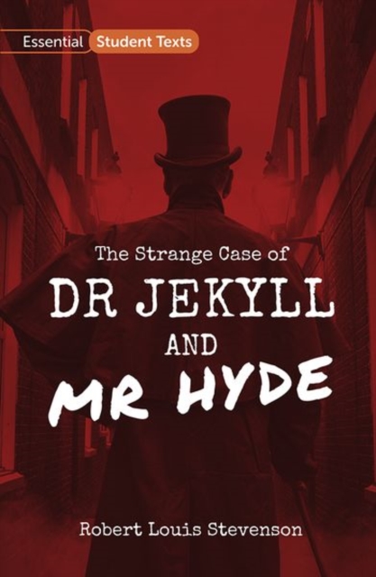 Essential Student Texts: The Strange Case of Dr Jekyll and Mr Hyde, Paperback / softback Book