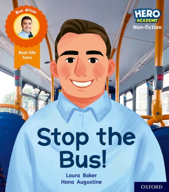 Hero Academy Non-fiction: Oxford Level 4, Light Blue Book Band: Stop the Bus!, Paperback / softback Book