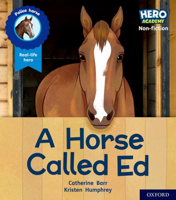 Hero Academy Non-fiction: Oxford Level 6, Orange Book Band: A Horse Called Ed, Paperback / softback Book
