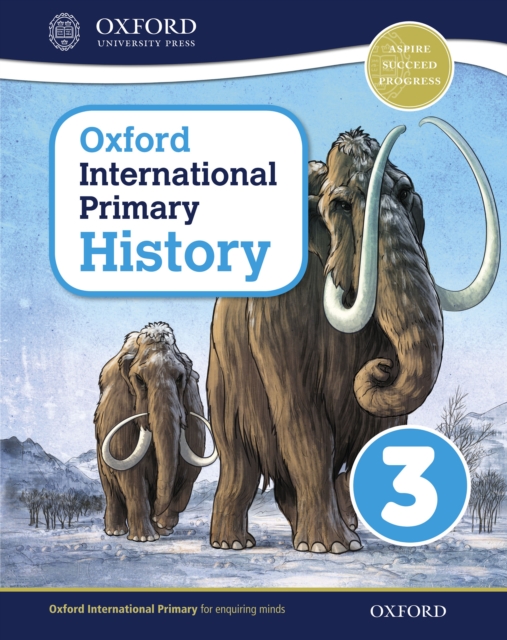 Oxford International Primary History: Student Book 3 eBook: Oxford International Primary History Student Book 3 eBook, PDF eBook