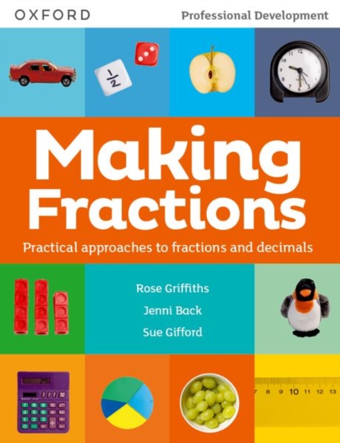 Making Fractions : Practical ways to teach fractions and decimals, Paperback / softback Book