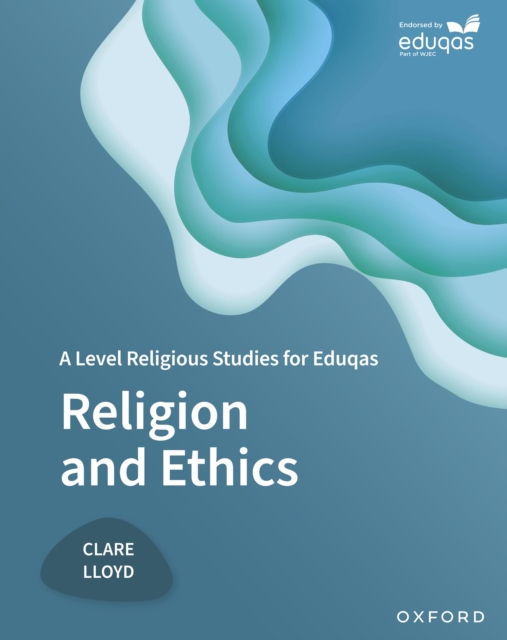 A Level Religious Studies for Eduqas: Religion and Ethics : ebook, PDF eBook