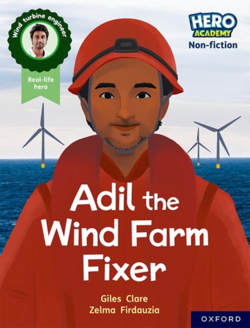 Hero Academy Non-fiction: Oxford Reading Level 7, Book Band Turquoise: Adil the Wind Farm Fixer, Paperback / softback Book