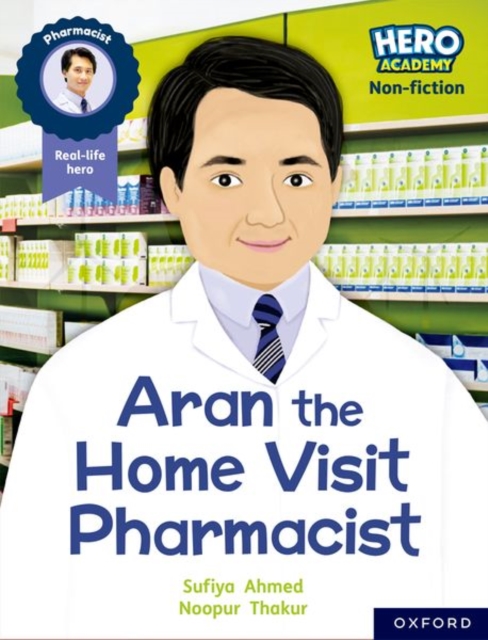 Hero Academy Non-fiction: Oxford Reading Level 7, Book Band Turquoise: Aran the Home Visit Pharmacist, Paperback / softback Book