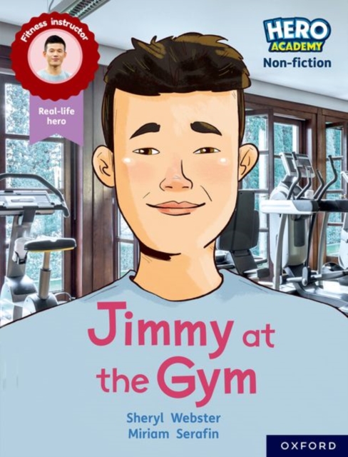 Hero Academy Non-fiction: Oxford Reading Level 10, Book Band White: Jimmy at the Gym, Paperback / softback Book