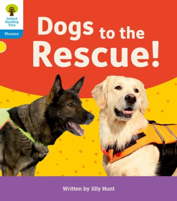 Oxford Reading Tree: Floppy's Phonics Decoding Practice: Oxford Level 3: Dogs to the Rescue!, Paperback / softback Book