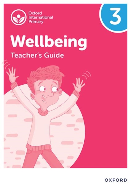 Oxford International Wellbeing: Teacher's Guide 3, Paperback / softback Book