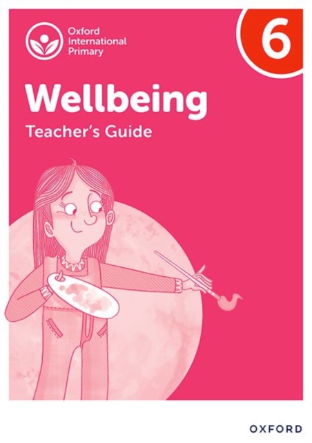 Oxford International Wellbeing: Teacher's Guide 6, Paperback / softback Book