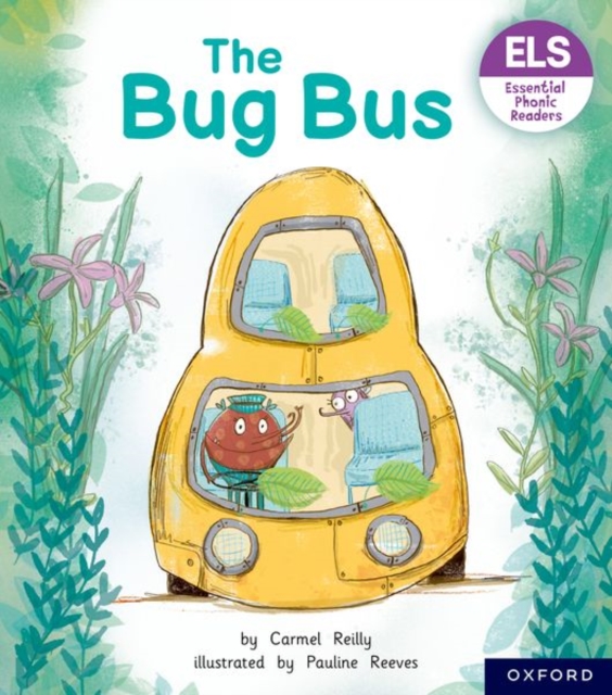 Essential Letters and Sounds: Essential Phonic Readers: Oxford Reading Level 1+: The Bug Bus, Paperback / softback Book