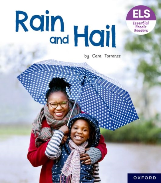Essential Letters and Sounds: Essential Phonic Readers: Oxford Reading Level 3: Rain and Hail, Paperback / softback Book