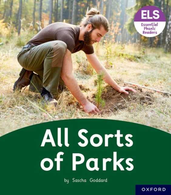 Essential Letters and Sounds: Essential Phonic Readers: Oxford Reading Level 4: All Sorts of Parks, Paperback / softback Book