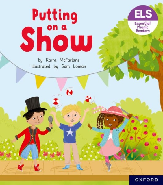 Essential Letters and Sounds: Essential Phonic Readers: Oxford Reading Level 5: Putting on a Show, Paperback / softback Book