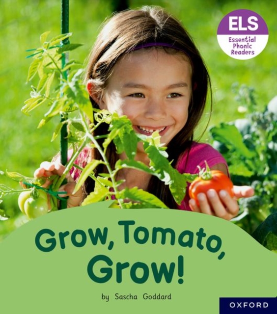 Essential Letters and Sounds: Essential Phonic Readers: Oxford Reading Level 6: Grow, Tomato, Grow!, Paperback / softback Book