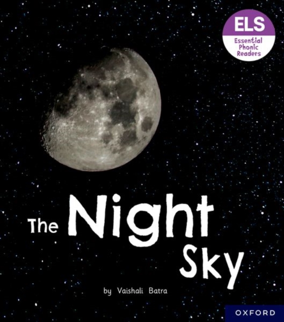 Essential Letters and Sounds: Essential Phonic Readers: Oxford Reading Level 6: The Night Sky, Paperback / softback Book