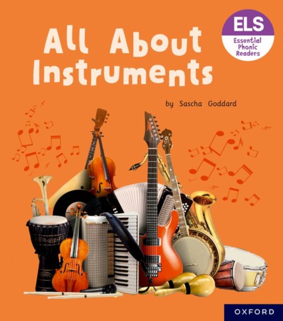 Essential Letters and Sounds: Essential Phonic Readers: Oxford Reading Level 6: All About Instruments, Paperback / softback Book