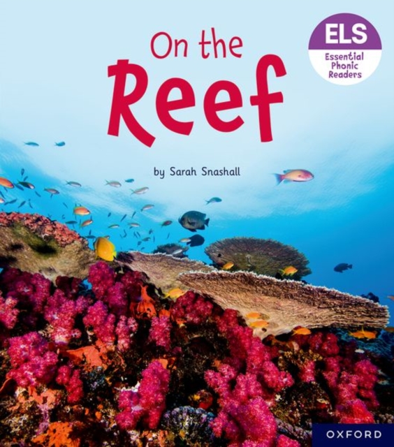 Essential Letters and Sounds: Essential Phonic Readers: Oxford Reading Level 3: On the Reef, Paperback / softback Book
