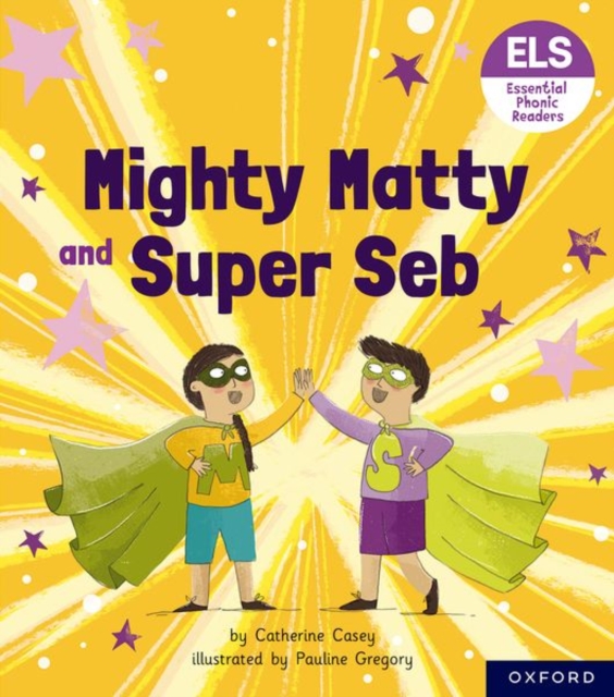 Essential Letters and Sounds: Essential Phonic Readers: Oxford Reading Level 6: Mighty Matty and Super Seb, Paperback / softback Book