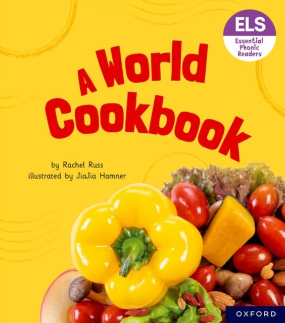 Essential Letters and Sounds: Essential Phonic Readers: Oxford Reading Level 6: A World Cookbook, Paperback / softback Book