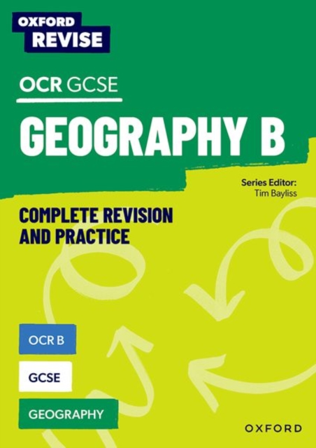 Oxford Revise: OCR B GCSE Geography Complete Revision and Practice, Paperback / softback Book
