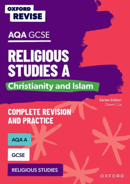 Oxford Revise: AQA GCSE Religious Studies A: Christianity and Islam Complete Revision and Practice, Paperback / softback Book