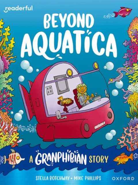 Readerful Books for Sharing: Year 3/Primary 4: Beyond Aquatica: A Granphibian Story, Paperback / softback Book