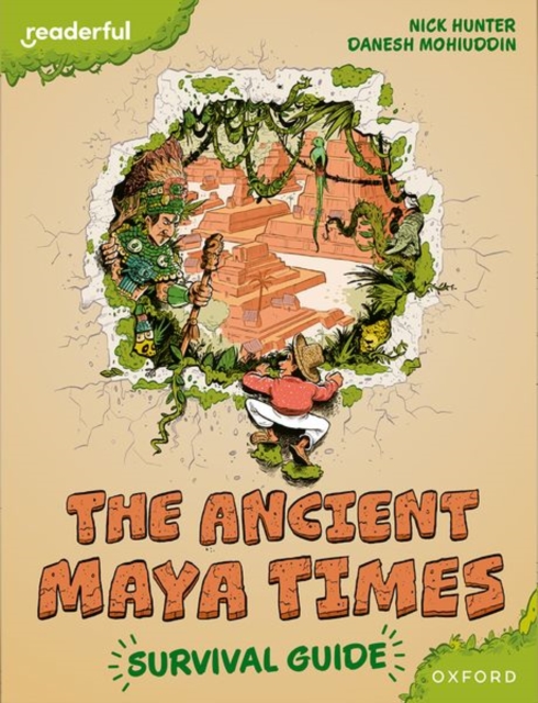 Readerful Books for Sharing: Year 5/Primary 6: The Ancient Maya Times - Survival Guide, Paperback / softback Book