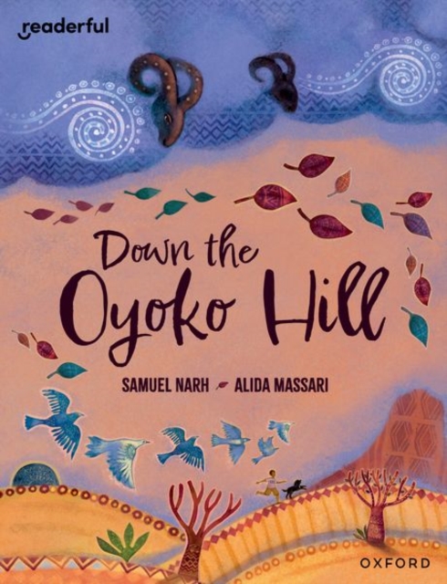 Readerful Books for Sharing: Year 6/Primary 7: Down the Oyoko Hill, Paperback / softback Book