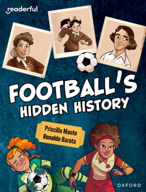 Readerful Independent Library: Oxford Reading Level 16: Football's Hidden History, Paperback / softback Book