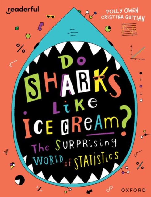 Readerful Independent Library: Oxford Reading Level 19: Do Sharks Like Ice Cream?: The Surprising World of Statistics, Paperback / softback Book