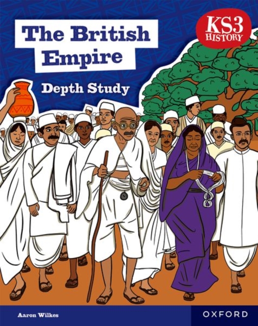 KS3 History Depth Study: The British Empire Student Book Second Edition, Paperback / softback Book