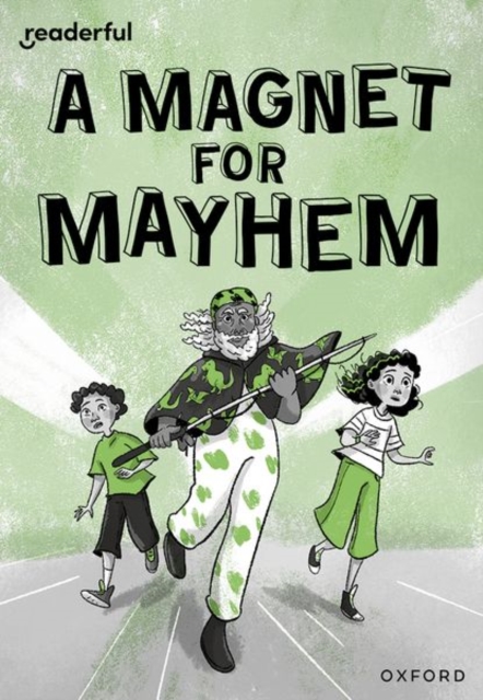 Readerful Rise: Oxford Reading Level 11: A Magnet for Mayhem, Paperback / softback Book