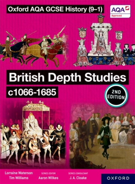 Oxford AQA GCSE History (9-1): British Depth Studies c1066-1685 Student Book Second Edition, Paperback / softback Book