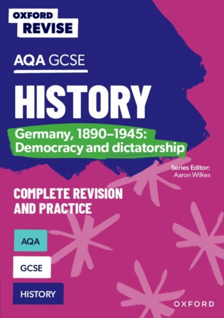 Oxford Revise: AQA GCSE History: Germany, 1890-1945: Democracy and dictatorship, Paperback / softback Book