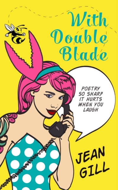 With Double Blade : poetry so sharp it hurts when you laugh, EPUB eBook