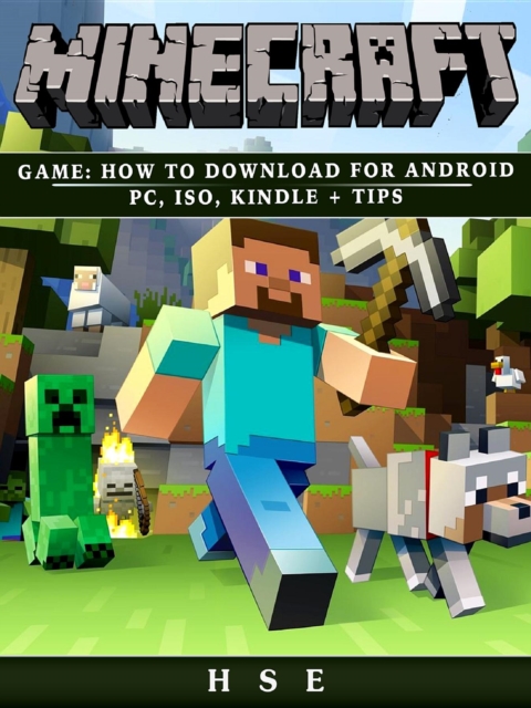 Minecraft Game : How to Download for Android, PC, iOS, Kindle + Tips, EPUB eBook