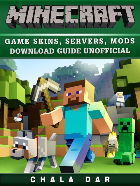 Minecraft Game Skins, Servers, Mods Download Guide Unofficial, EPUB eBook