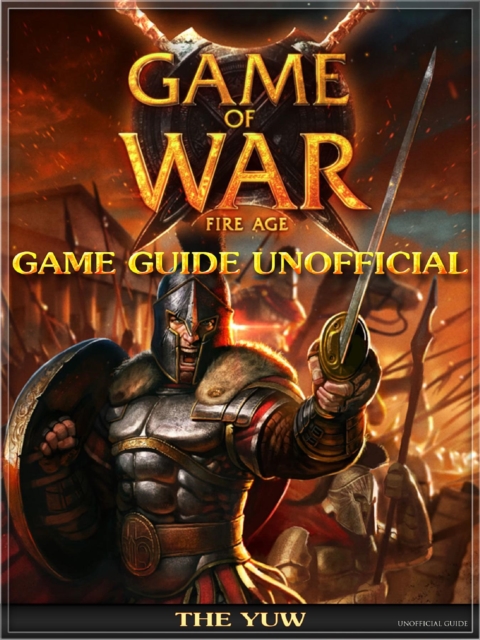 Game of War Fire Age Game Guide Unofficial, EPUB eBook