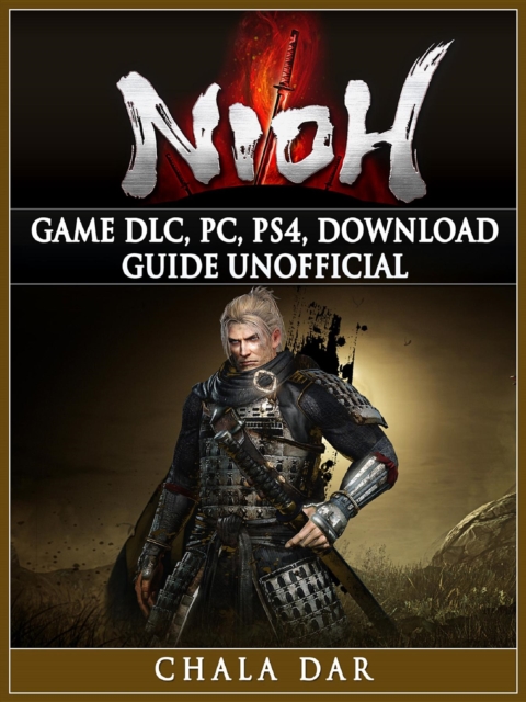 Nioh Game DLC, PC, PS4, Download Guide Unofficial, EPUB eBook