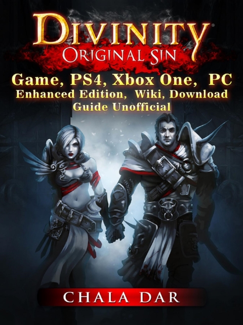 Divinity Original Sin Game, PS4, Xbox One, PC, Enhanced Edition, Wiki, Download Guide Unofficial, EPUB eBook