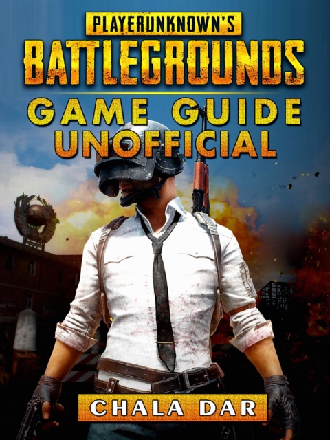 Player Unknowns Battlegrounds Game Guide Unofficial, EPUB eBook