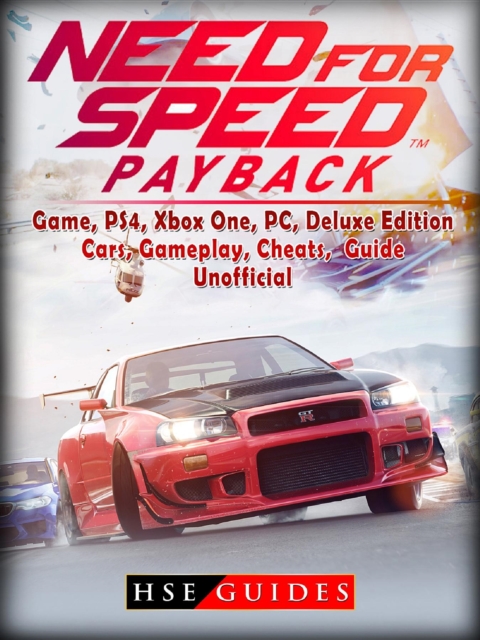 Need for Speed Payback Game, PS4, Xbox One, Pc, Edition, Cars, Gameplay, Cheats, Guide Unofficial, EPUB eBook
