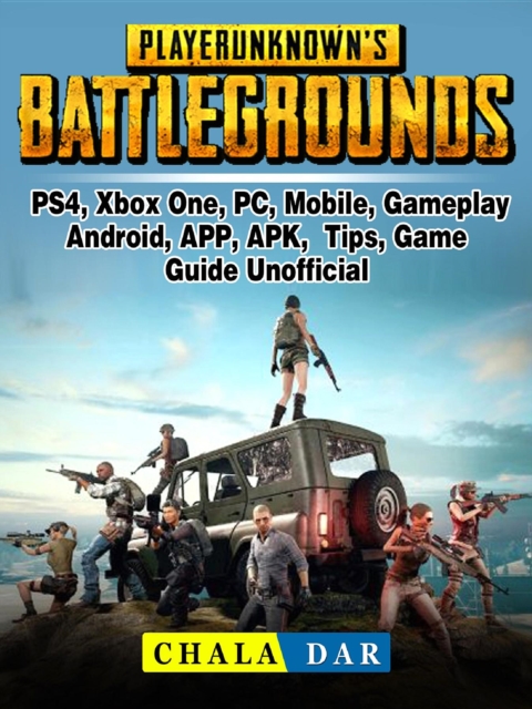 Player Unknowns Battlegrounds, PS4, Xbox One, PC, Mobile, Gameplay, Android, APP, APK, Tips, Game Guide Unofficial, EPUB eBook