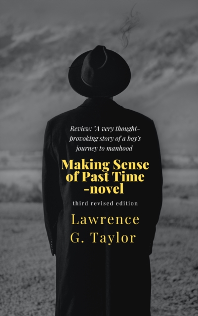 Making Sense Of Past Time - semi-autographical Novel, EPUB eBook