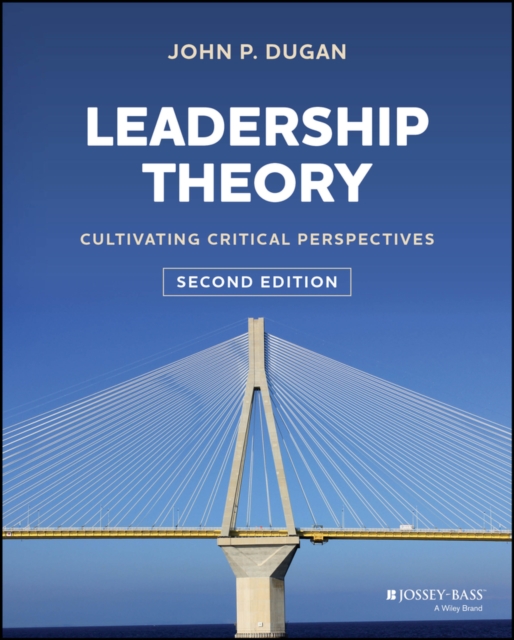 Leadership Theory : Cultivating Critical Perspectives, Hardback Book