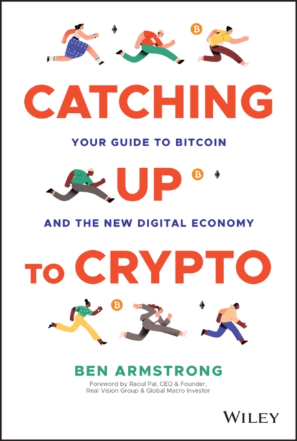 Catching Up to Crypto : Your Guide to Bitcoin and the New Digital Economy, EPUB eBook